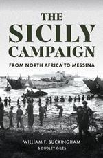 The Sicily Campaign: From North Africa to Messina