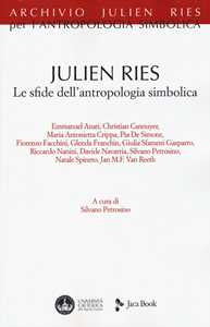 Libro Julien Ries. Le sfide dell'antropologia simbolica 
