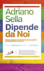 Libro Dipende da noi. Idee e azioni di solidarietà intelligente in un'economia globale Adriano Sella